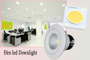 Cách lựa chọn đèn led Downlight cho chất lượng tốt